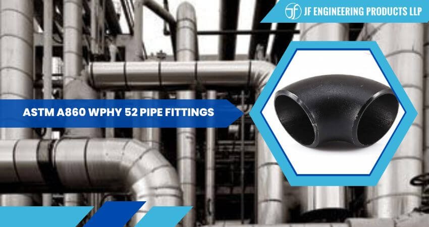ASTM A860 WPHY 52 Pipe Fittings