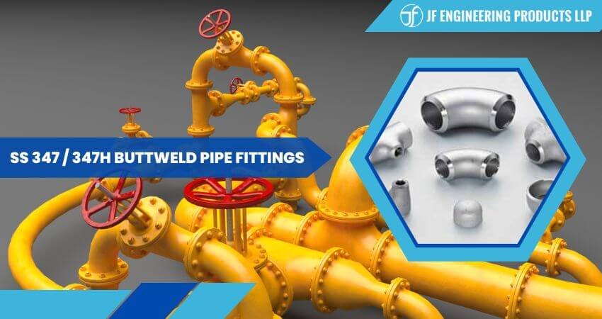 Stainless Steel 347 / 347H Buttweld Pipe Fittings