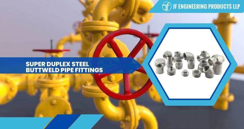 Super Duplex Steel Buttweld Pipe Fittings